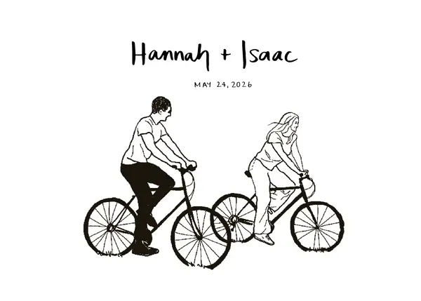 Black and white illustration of a man and woman riding bicycles, with text above them reading 'Hannah + Isaac' and below 'May 24, 2026'.